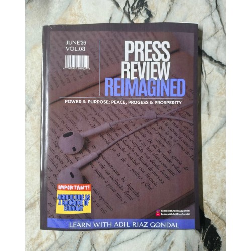 Press Review Reimagined: CSS Monthly Magazine by Adil Riaz Gondal June 2026 Issue